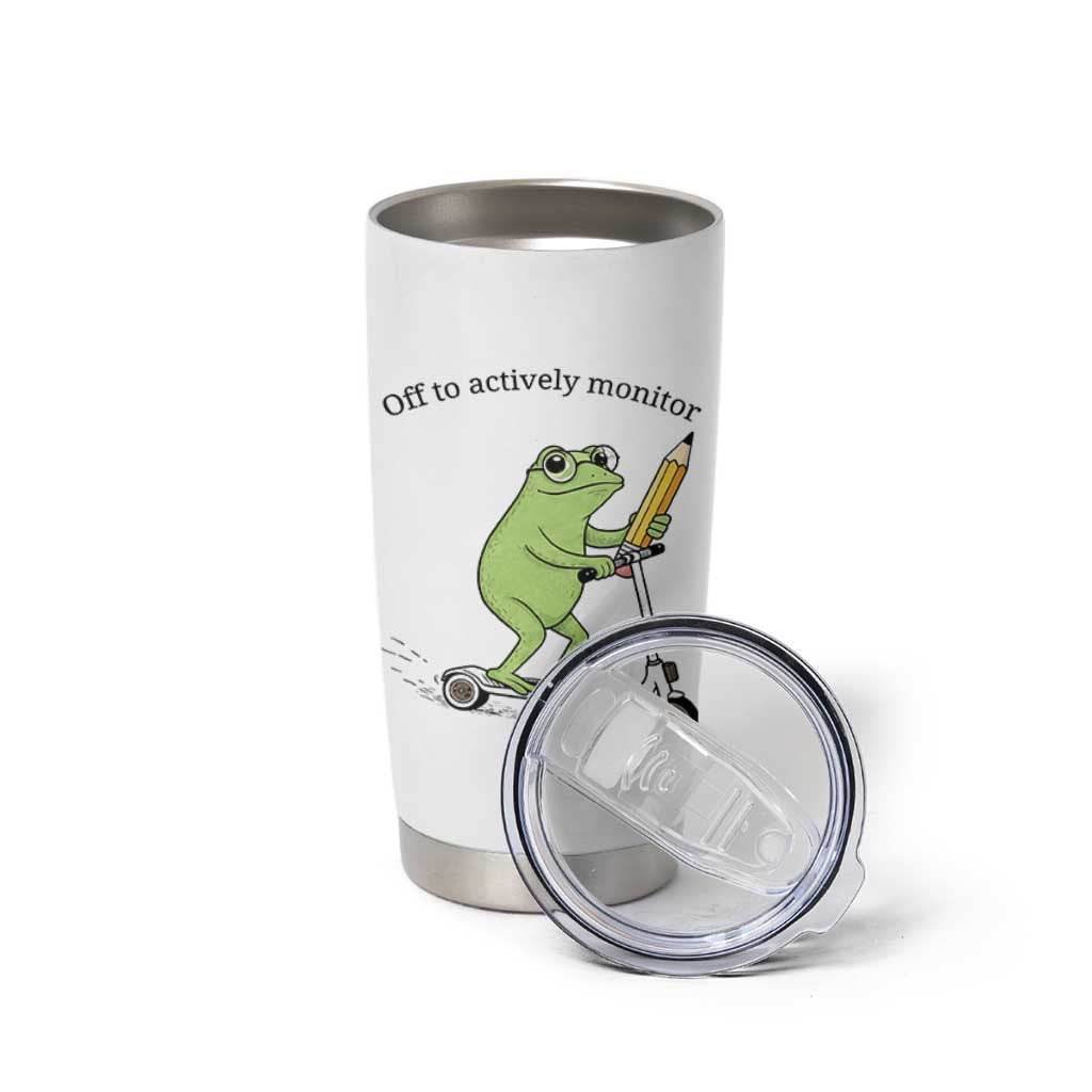 Funny Frog Teacher Testing Test Day Tumbler Cup Off To Actively Monitor