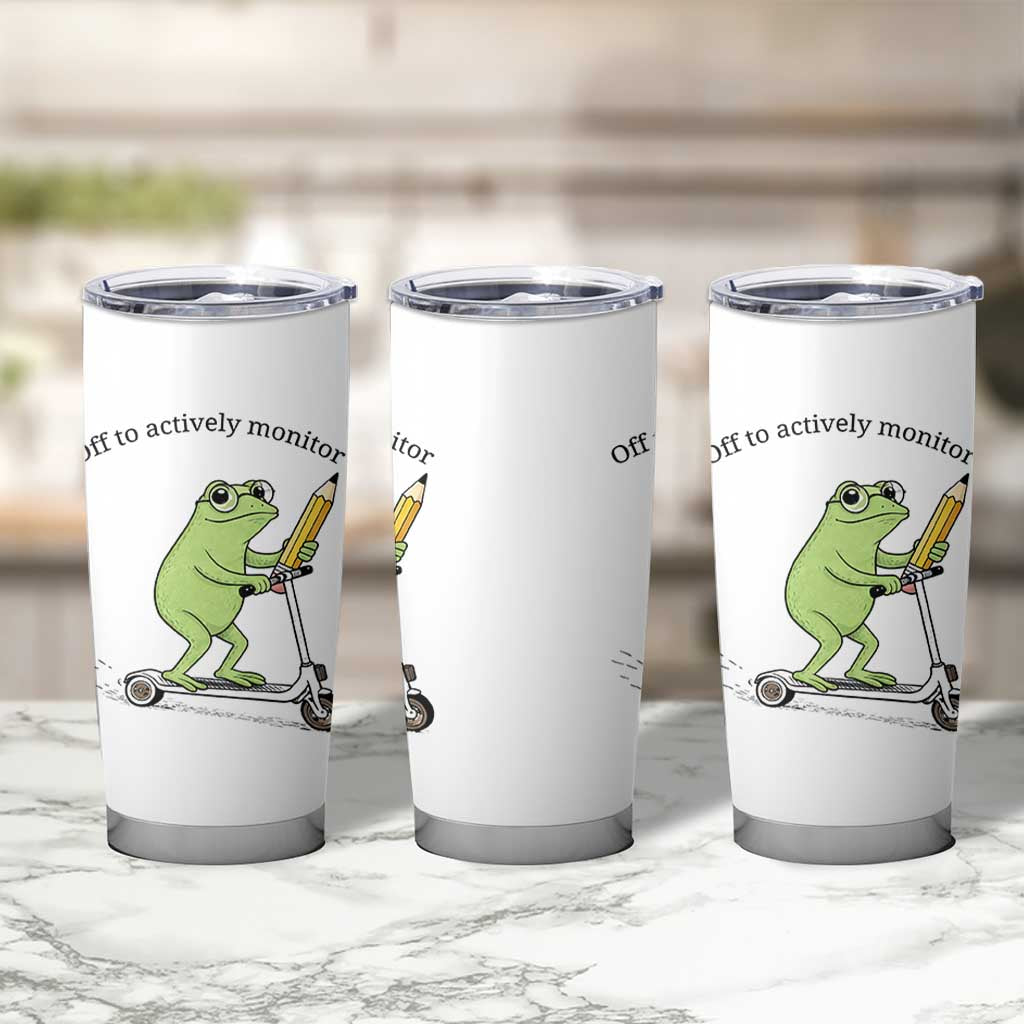 Funny Frog Teacher Testing Test Day Tumbler Cup Off To Actively Monitor