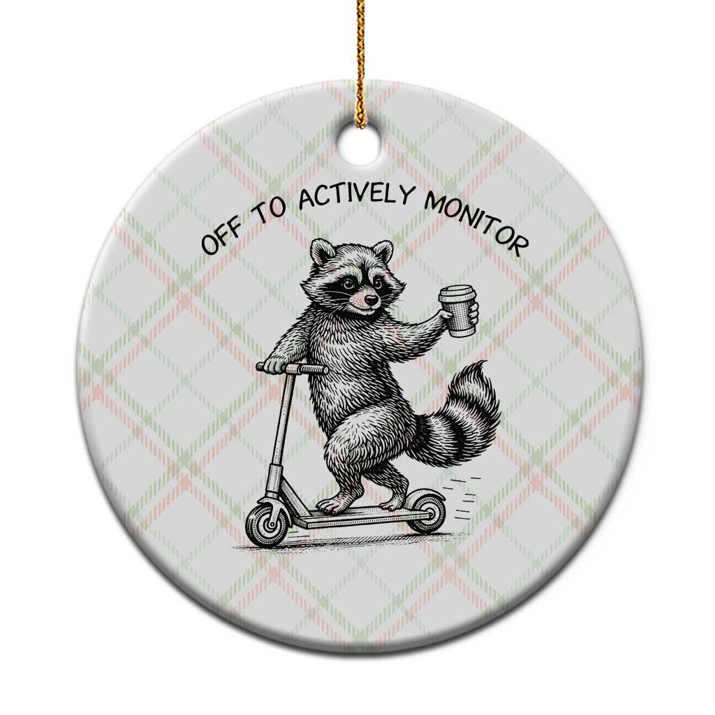 Funny Teacher Testing Day Ceramic Ornament Silly Raccoon Proctor Off To Actively Monitor