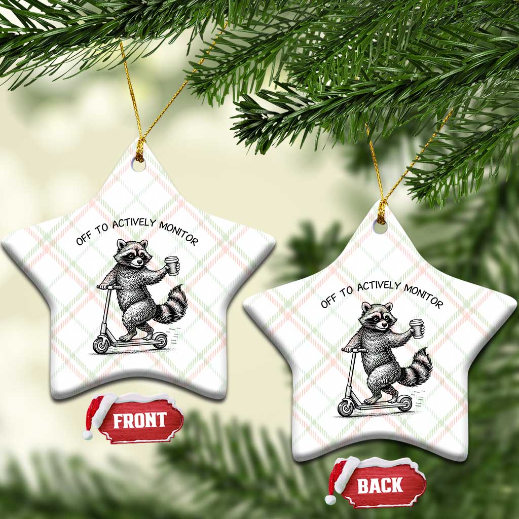 Funny Teacher Testing Day Ceramic Ornament Silly Raccoon Proctor Off To Actively Monitor
