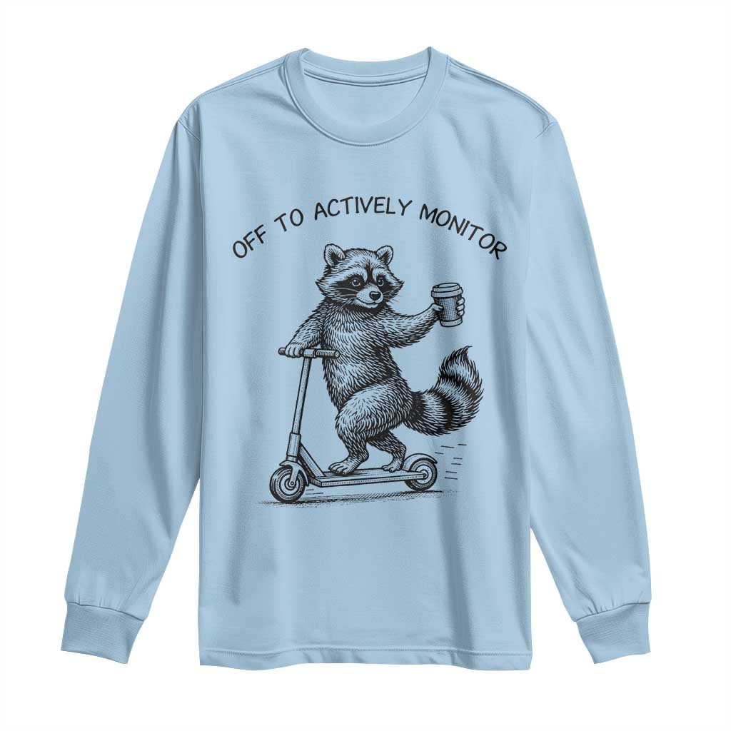Funny Teacher Testing Day Long Sleeve Shirt Silly Raccoon Proctor Off To Actively Monitor