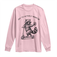Funny Teacher Testing Day Long Sleeve Shirt Silly Raccoon Proctor Off To Actively Monitor