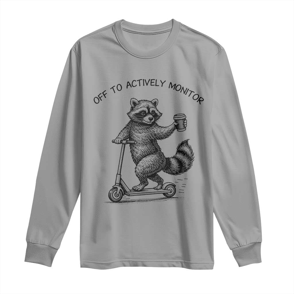 Funny Teacher Testing Day Long Sleeve Shirt Silly Raccoon Proctor Off To Actively Monitor