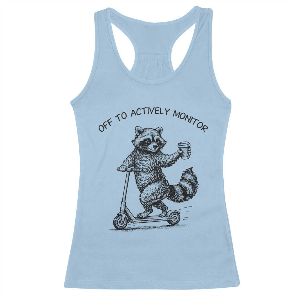 Funny Teacher Testing Day Racerback Tank Top Silly Raccoon Proctor Off To Actively Monitor