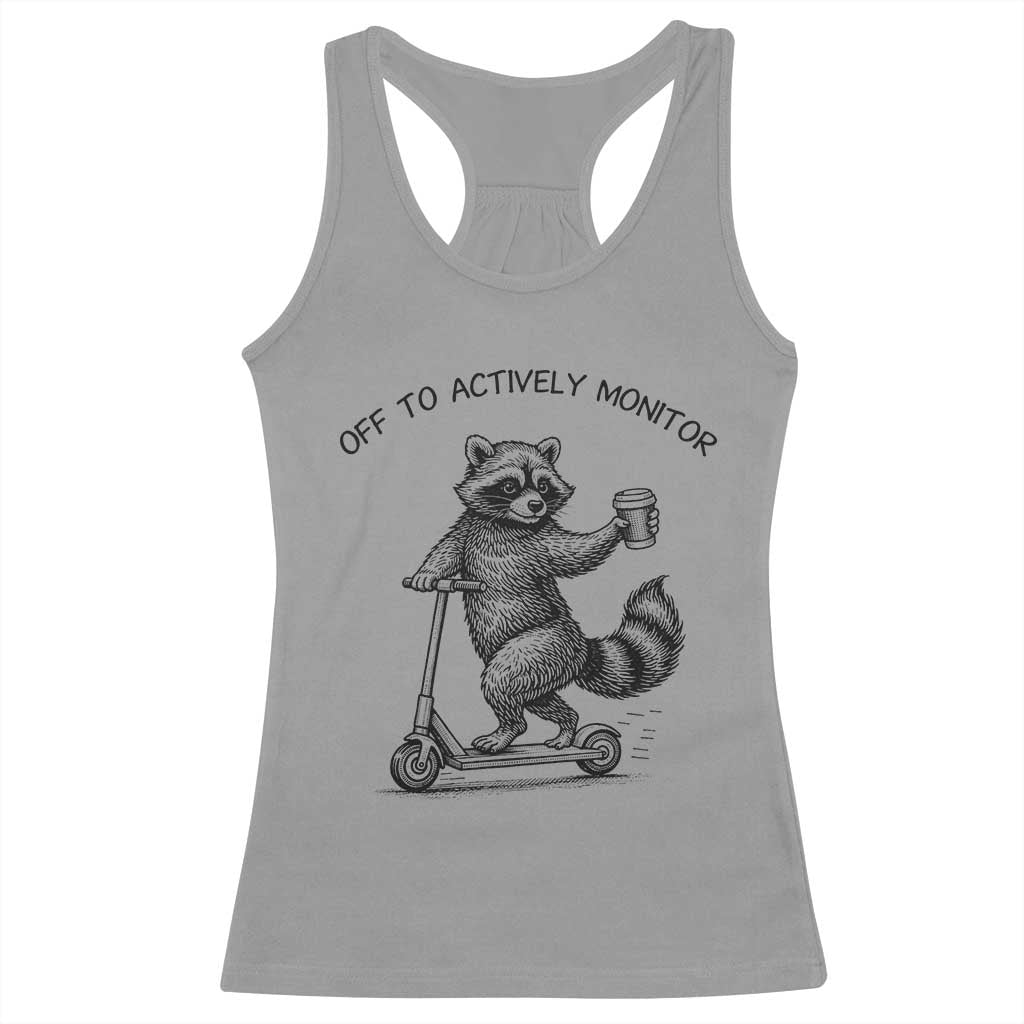 Funny Teacher Testing Day Racerback Tank Top Silly Raccoon Proctor Off To Actively Monitor