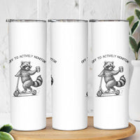 Funny Teacher Testing Day Skinny Tumbler Silly Raccoon Proctor Off To Actively Monitor