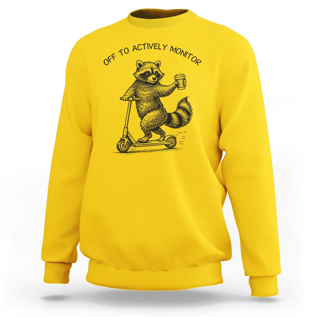 Funny Teacher Testing Day Sweatshirt Silly Raccoon Proctor Off To Actively Monitor