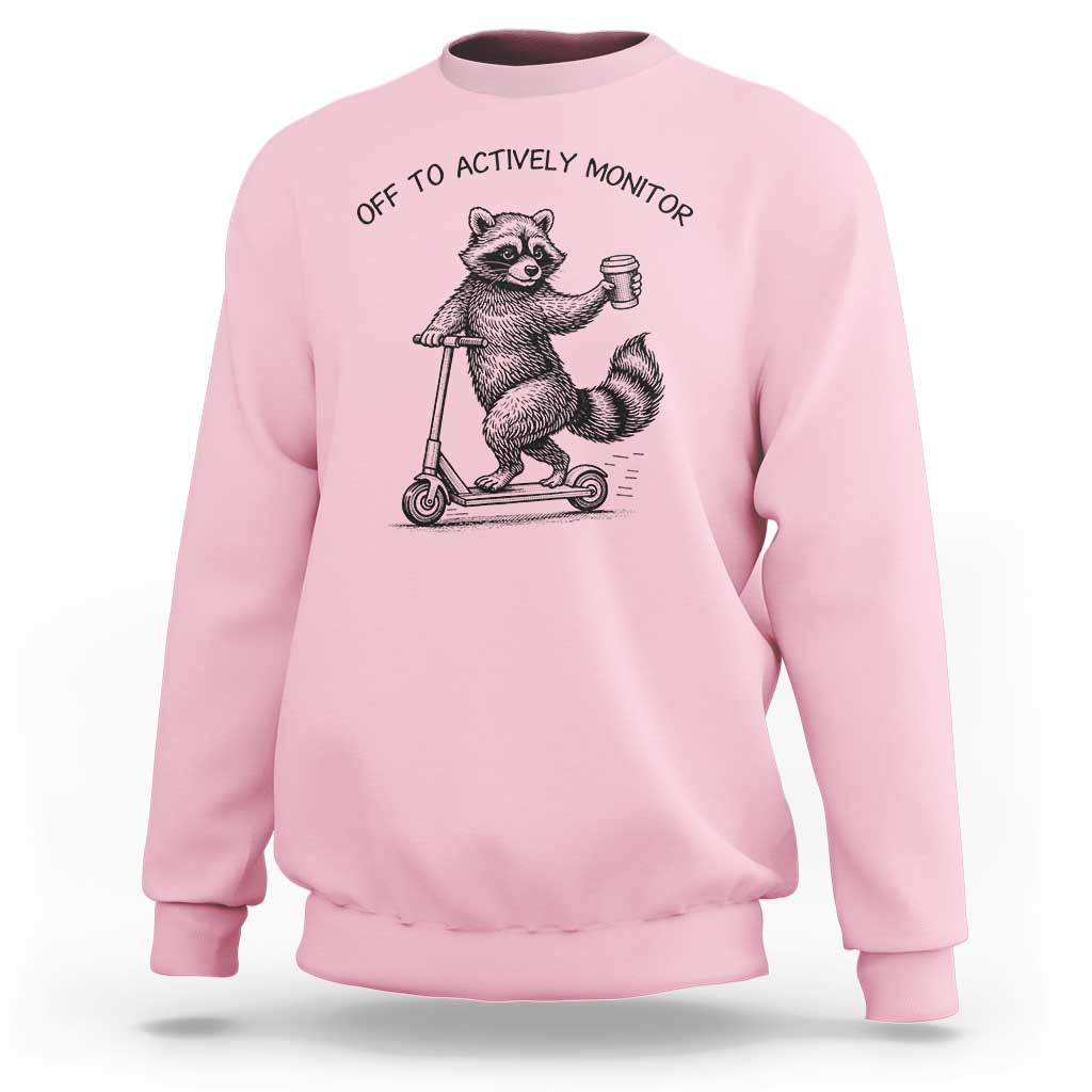 Funny Teacher Testing Day Sweatshirt Silly Raccoon Proctor Off To Actively Monitor