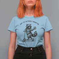 Funny Teacher Testing Day T Shirt For Women Silly Raccoon Proctor Off To Actively Monitor