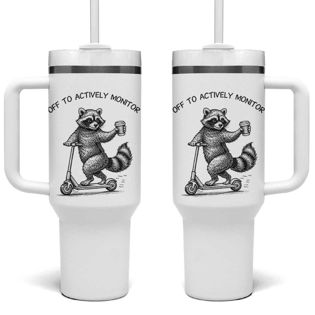 Funny Teacher Testing Day Tumbler With Handle Silly Raccoon Proctor Off To Actively Monitor