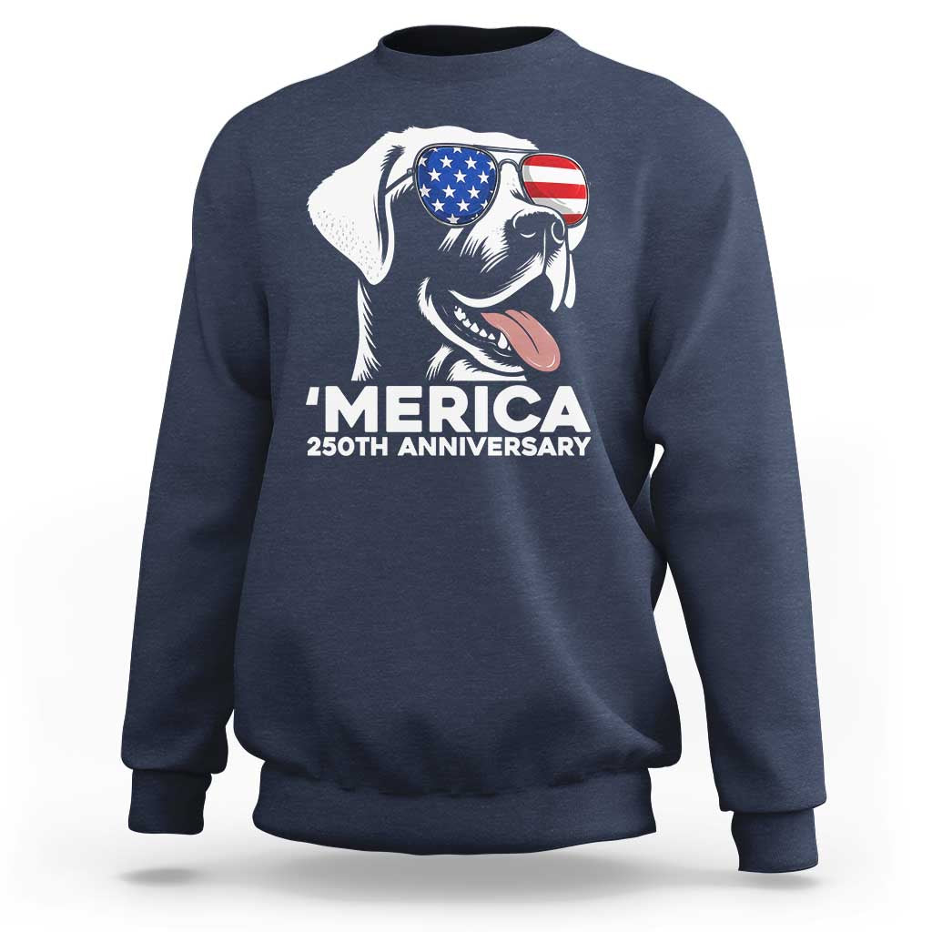 Merica Labrador Retriever Lover Sweatshirt 250th Anniversary Gift