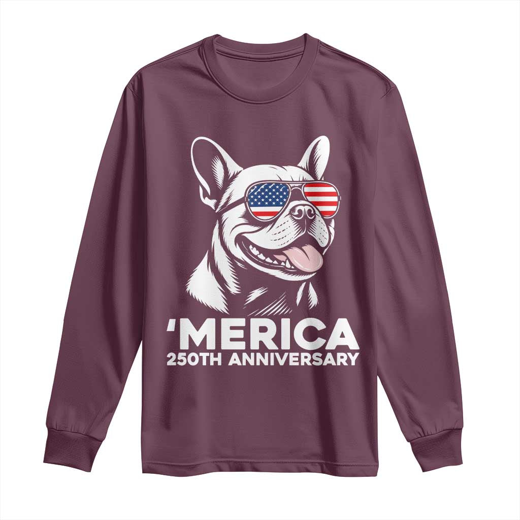 Merica French Bulldog Lover Long Sleeve Shirt 250th Anniversary Gift
