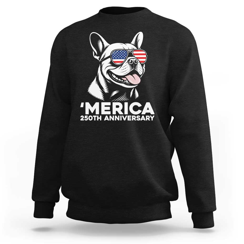 Merica French Bulldog Lover Sweatshirt 250th Anniversary Gift