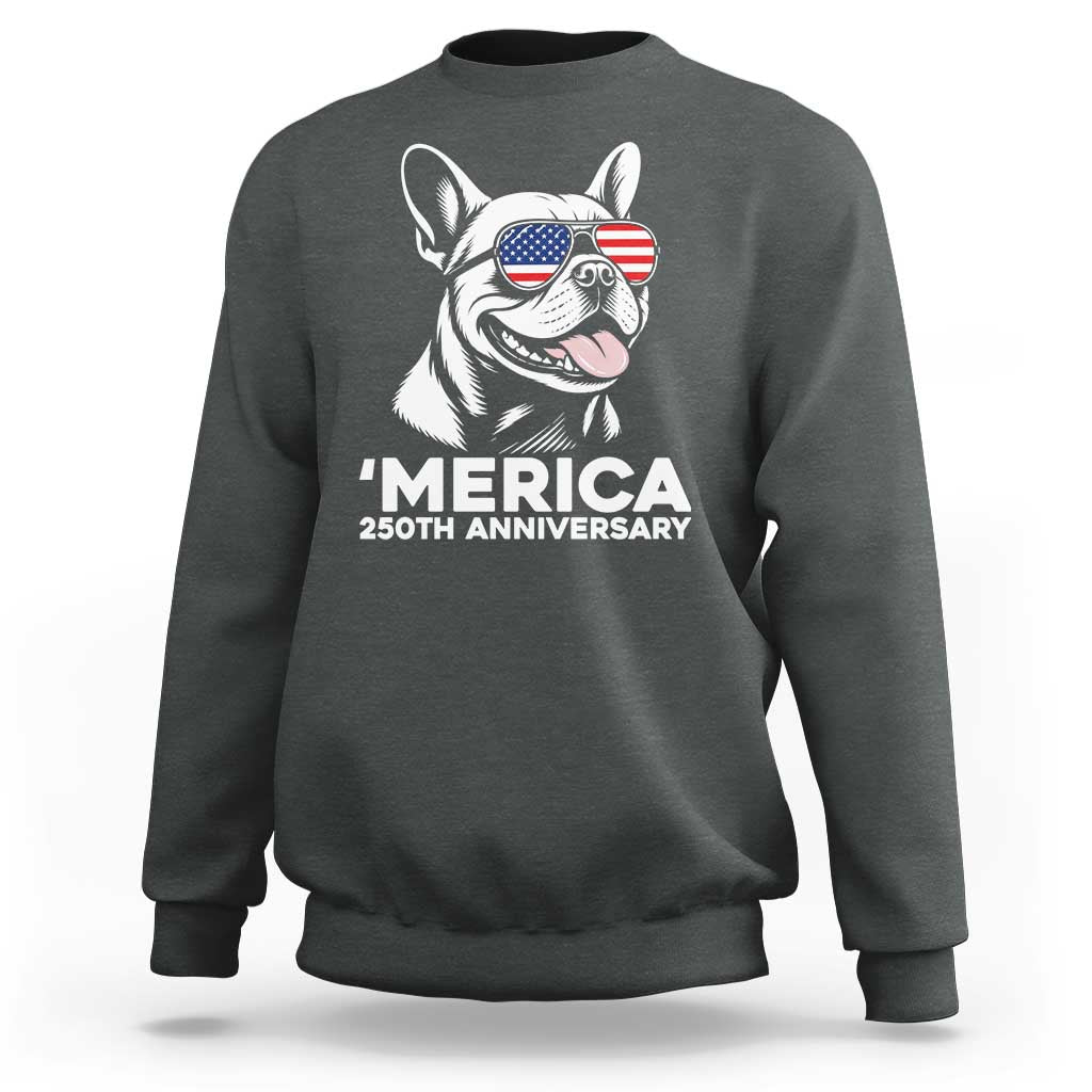 Merica French Bulldog Lover Sweatshirt 250th Anniversary Gift
