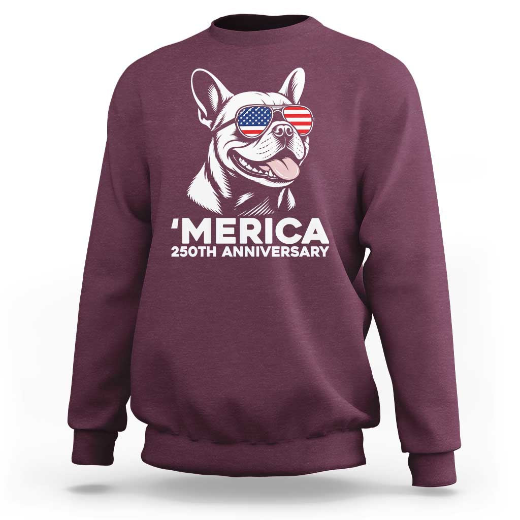 Merica French Bulldog Lover Sweatshirt 250th Anniversary Gift