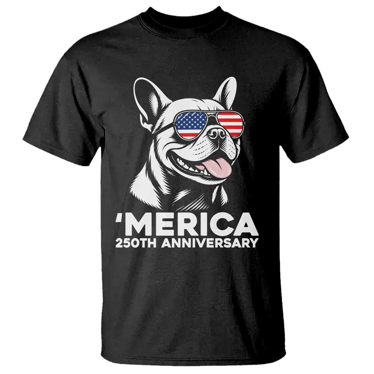 Merica French Bulldog Lover T Shirt 250th Anniversary Gift