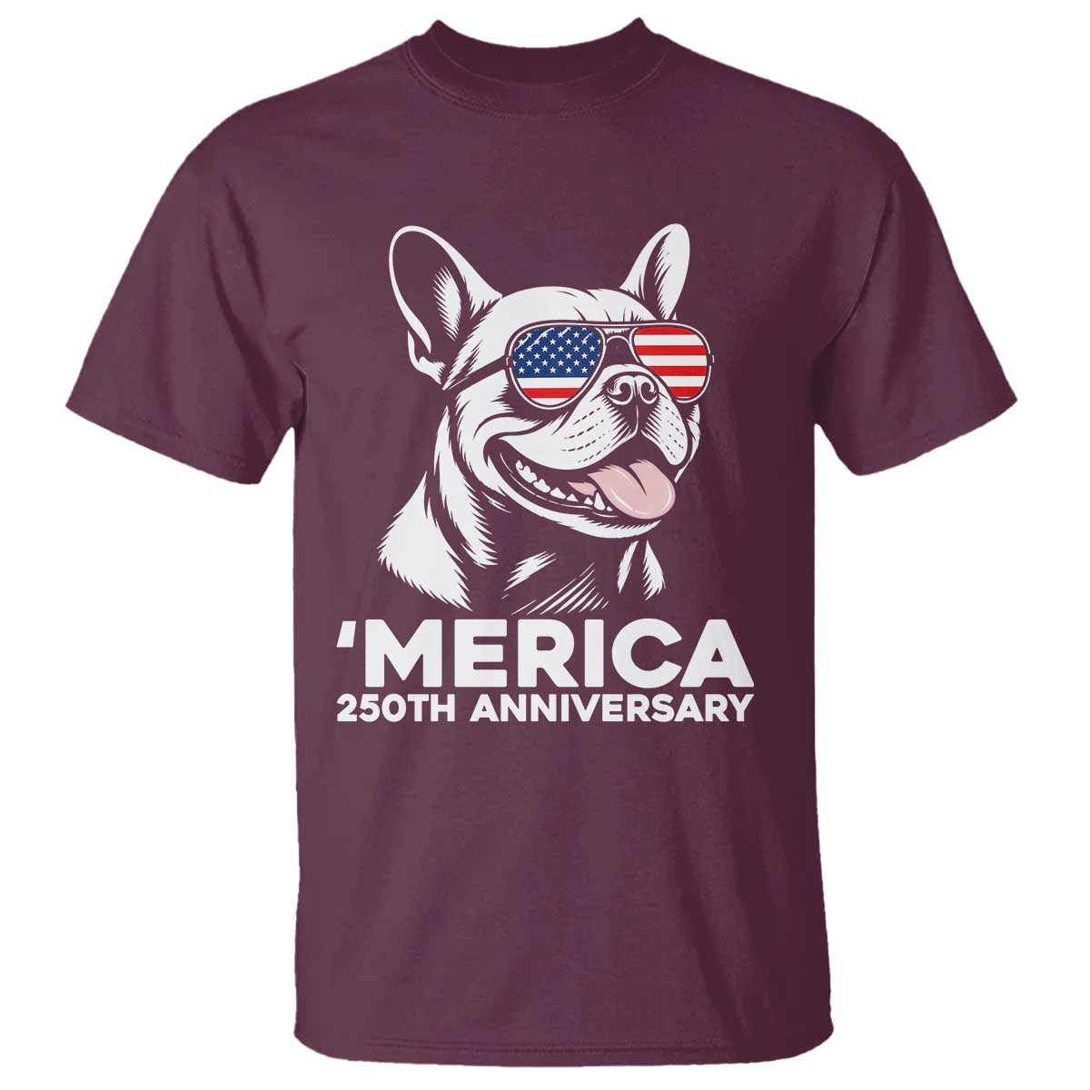 Merica French Bulldog Lover T Shirt 250th Anniversary Gift