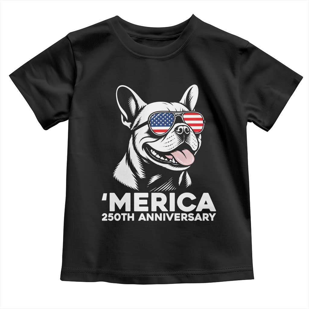 Merica French Bulldog Lover Toddler T Shirt 250th Anniversary Gift