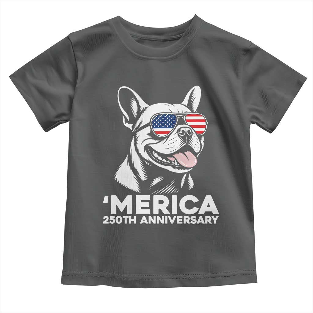 Merica French Bulldog Lover Toddler T Shirt 250th Anniversary Gift