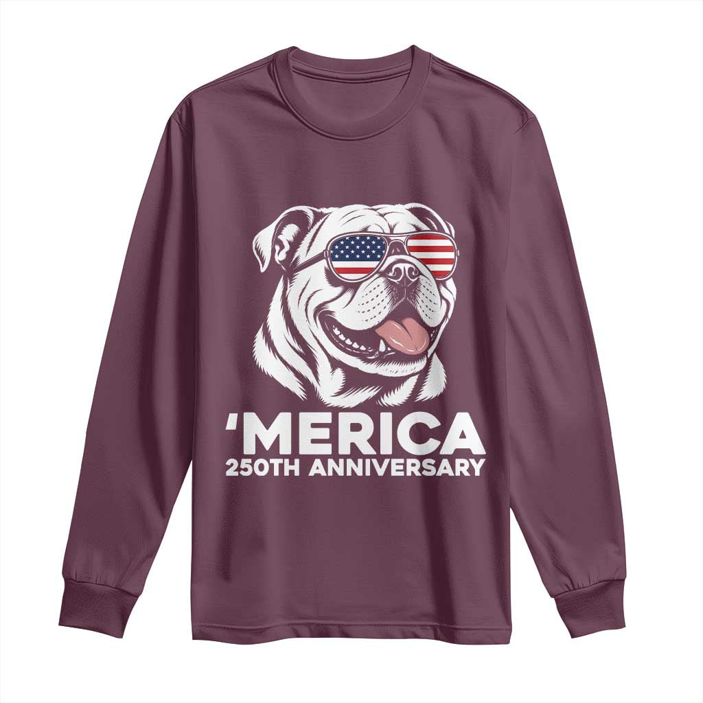 Merica English Bulldog Lover Long Sleeve Shirt 250th Anniversary Gift