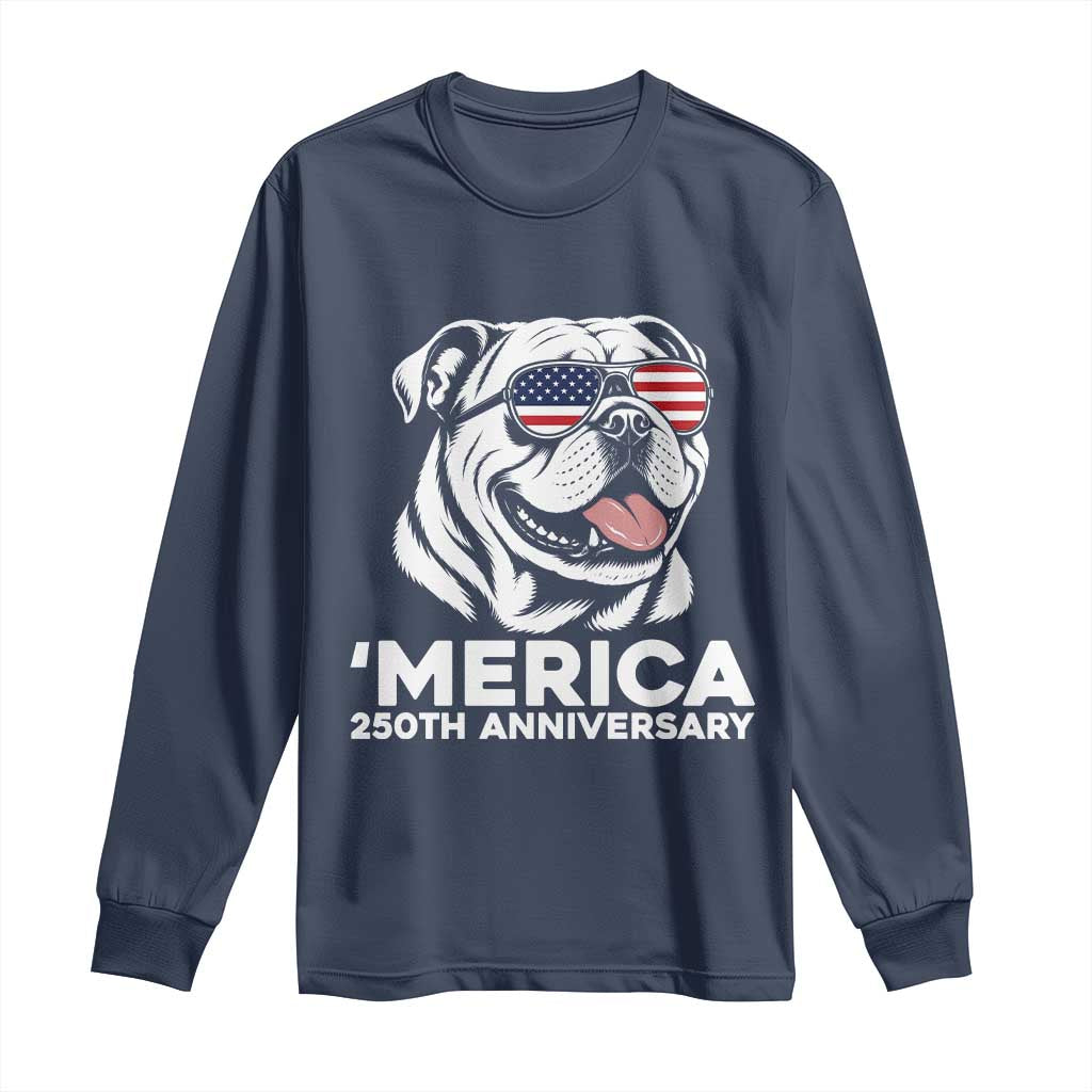 Merica English Bulldog Lover Long Sleeve Shirt 250th Anniversary Gift