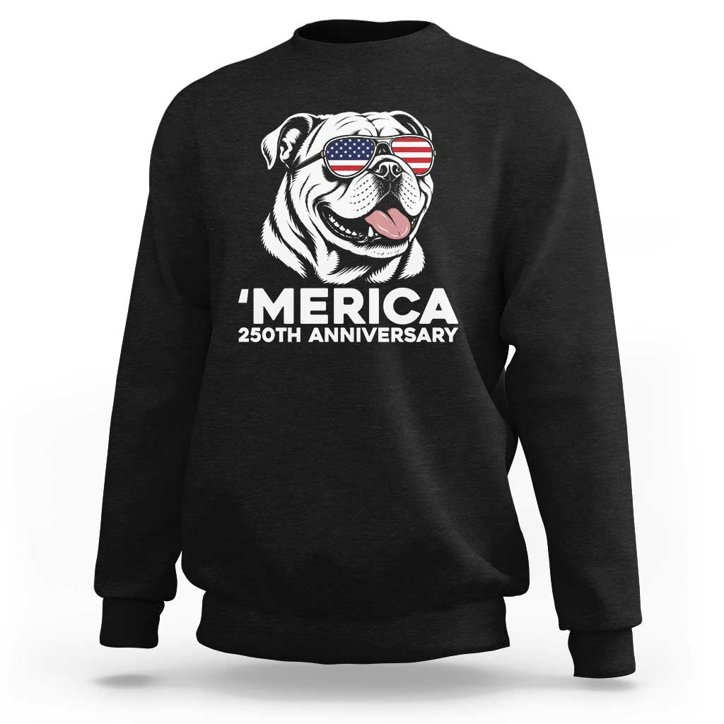 Merica English Bulldog Lover Sweatshirt 250th Anniversary Gift