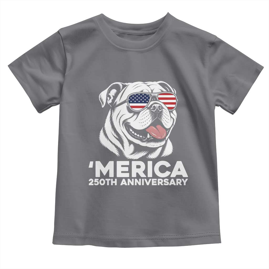 Merica English Bulldog Lover Toddler T Shirt 250th Anniversary Gift