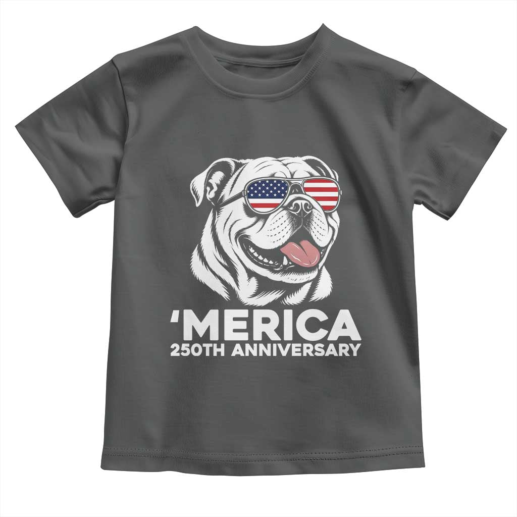Merica English Bulldog Lover Toddler T Shirt 250th Anniversary Gift