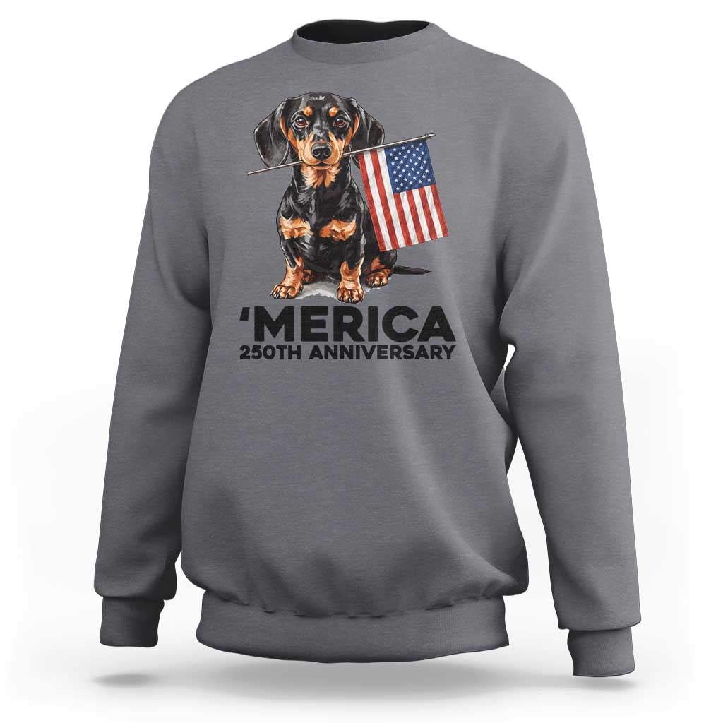 Merica Dachshund Lover Sweatshirt 250th Anniversary Gift