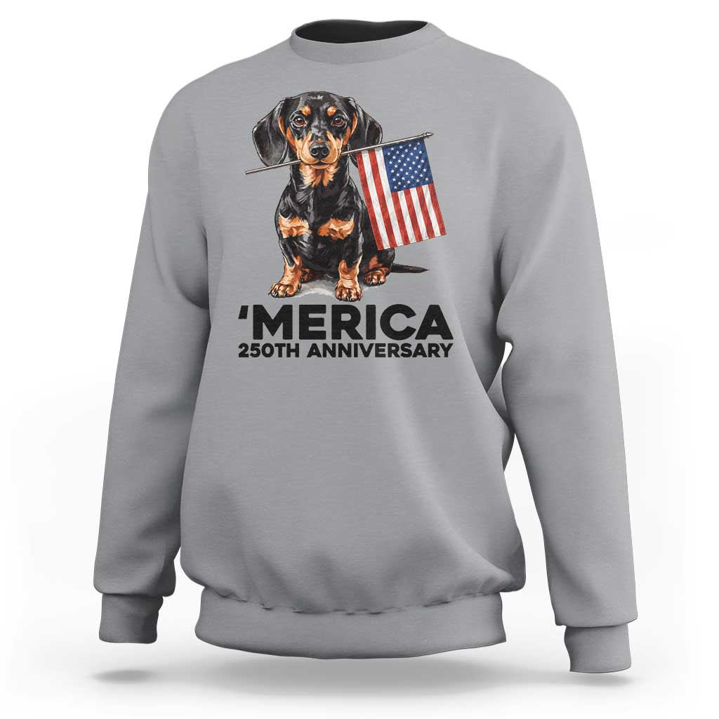 Merica Dachshund Lover Sweatshirt 250th Anniversary Gift