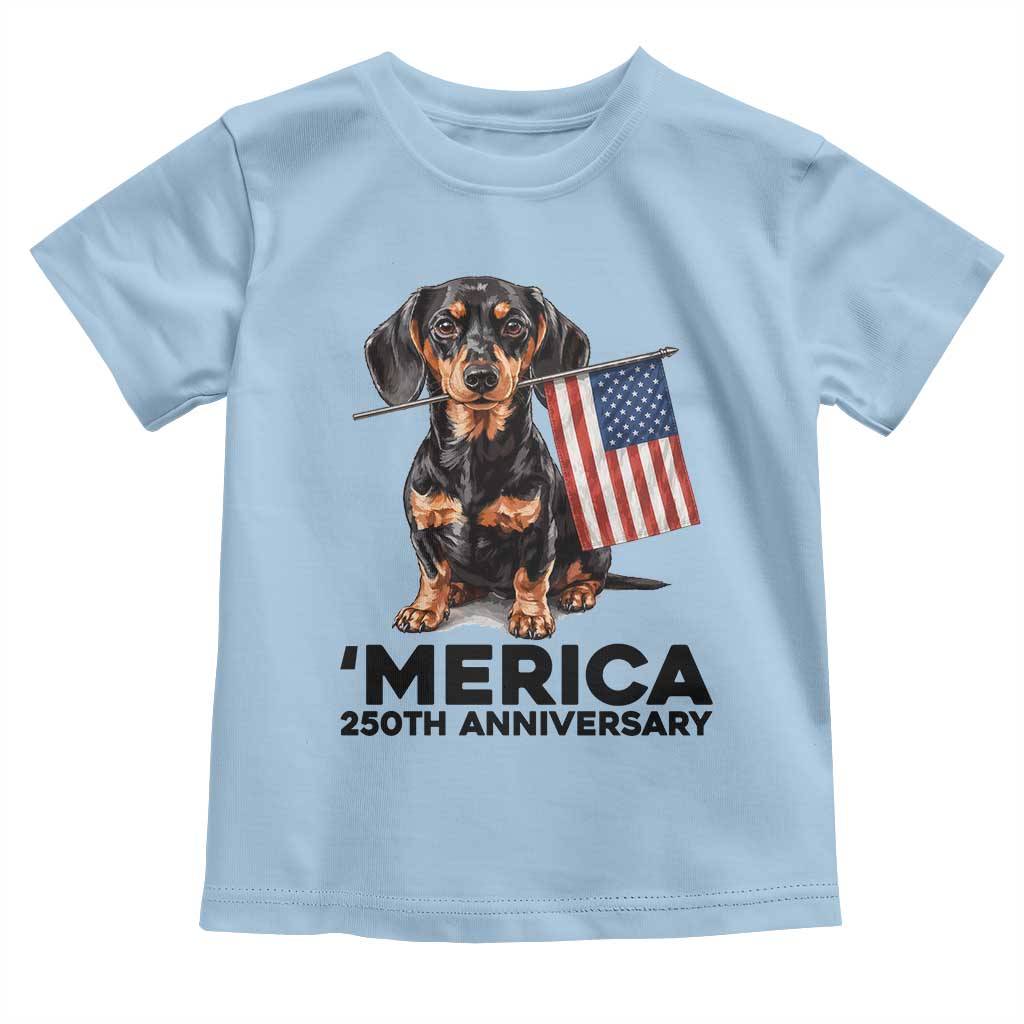 Merica Dachshund Lover Toddler T Shirt 250th Anniversary Gift