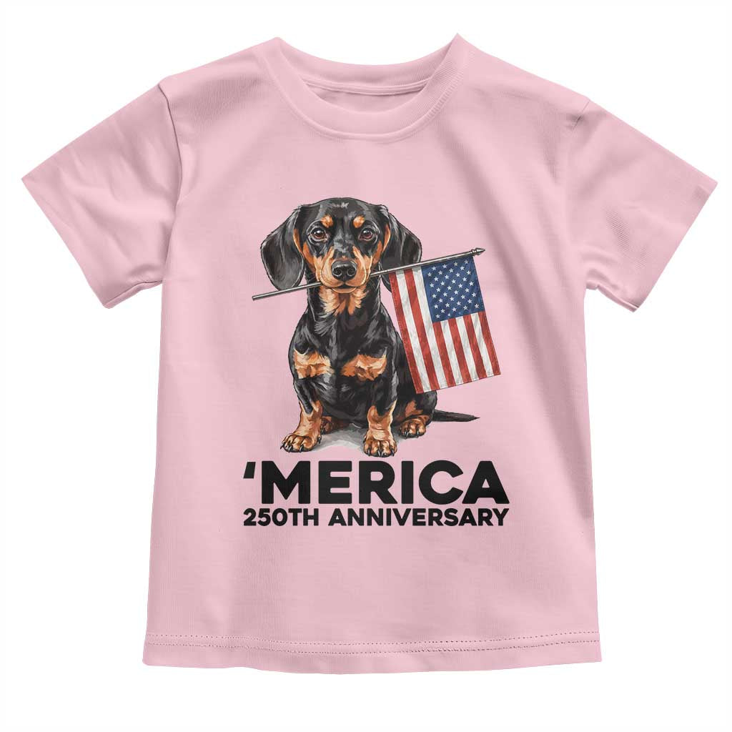 Merica Dachshund Lover Toddler T Shirt 250th Anniversary Gift