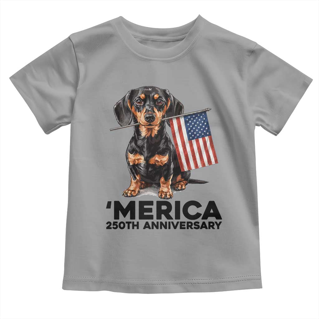 Merica Dachshund Lover Toddler T Shirt 250th Anniversary Gift