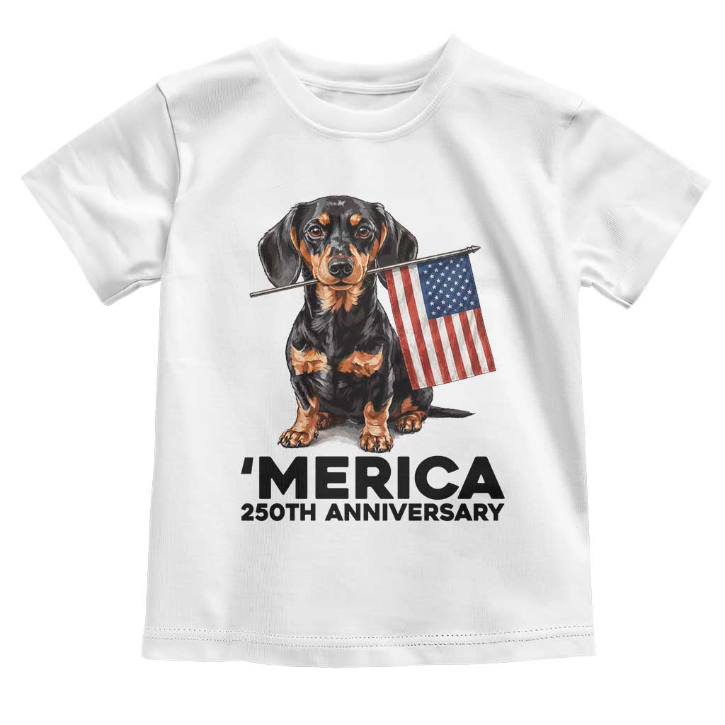 Merica Dachshund Lover Toddler T Shirt 250th Anniversary Gift