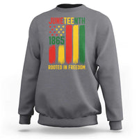 Juneteenth Rooted In Freedom 1865 Sweatshirt African American Pride