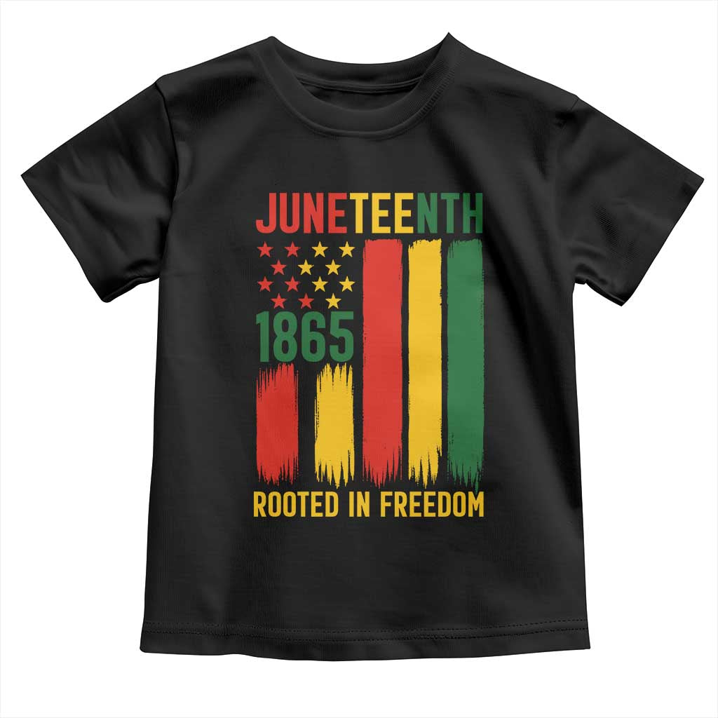 Juneteenth Rooted In Freedom 1865 Toddler T Shirt African American Pride