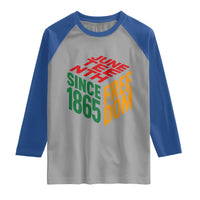 Juneteenth 1865 Freedom Raglan Shirt African American Pride