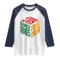 Juneteenth 1865 Freedom Raglan Shirt African American Pride