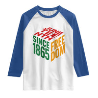 Juneteenth 1865 Freedom Raglan Shirt African American Pride