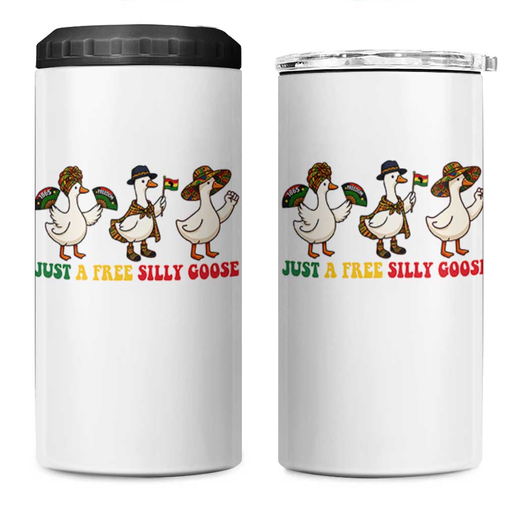Funny Just A Free Silly Goose 4 in 1 Can Cooler Tumbler Juneteenth Freedom Day