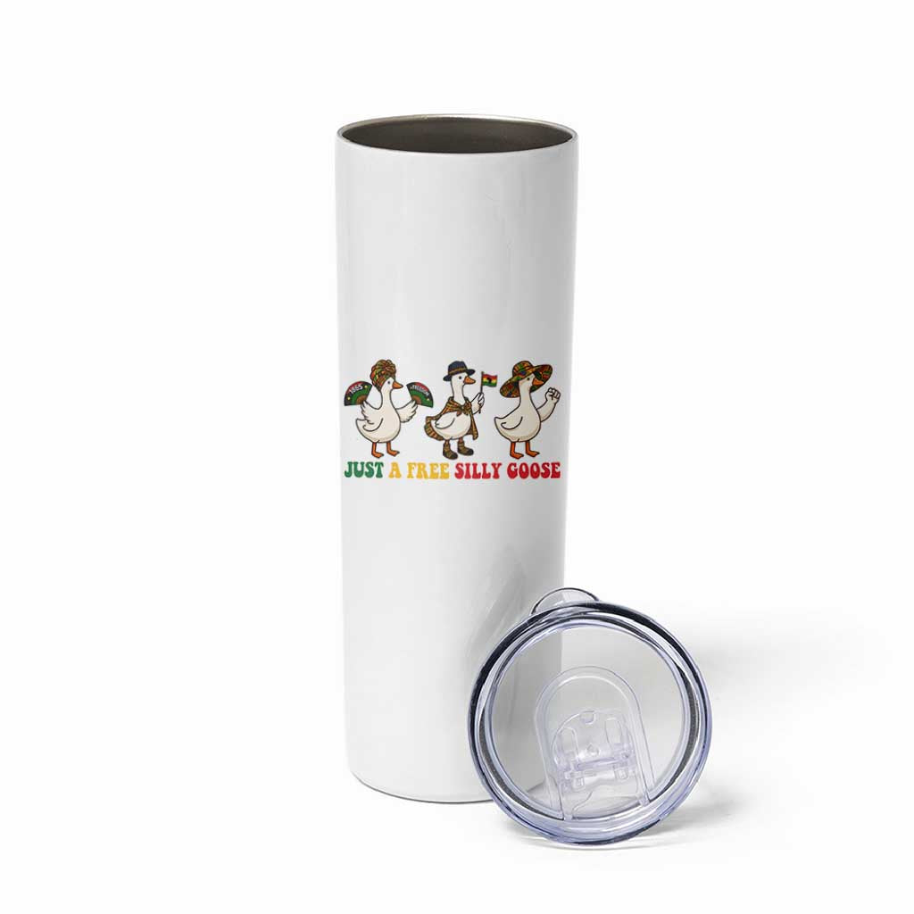 Funny Just A Free Silly Goose Skinny Tumbler Juneteenth Freedom Day