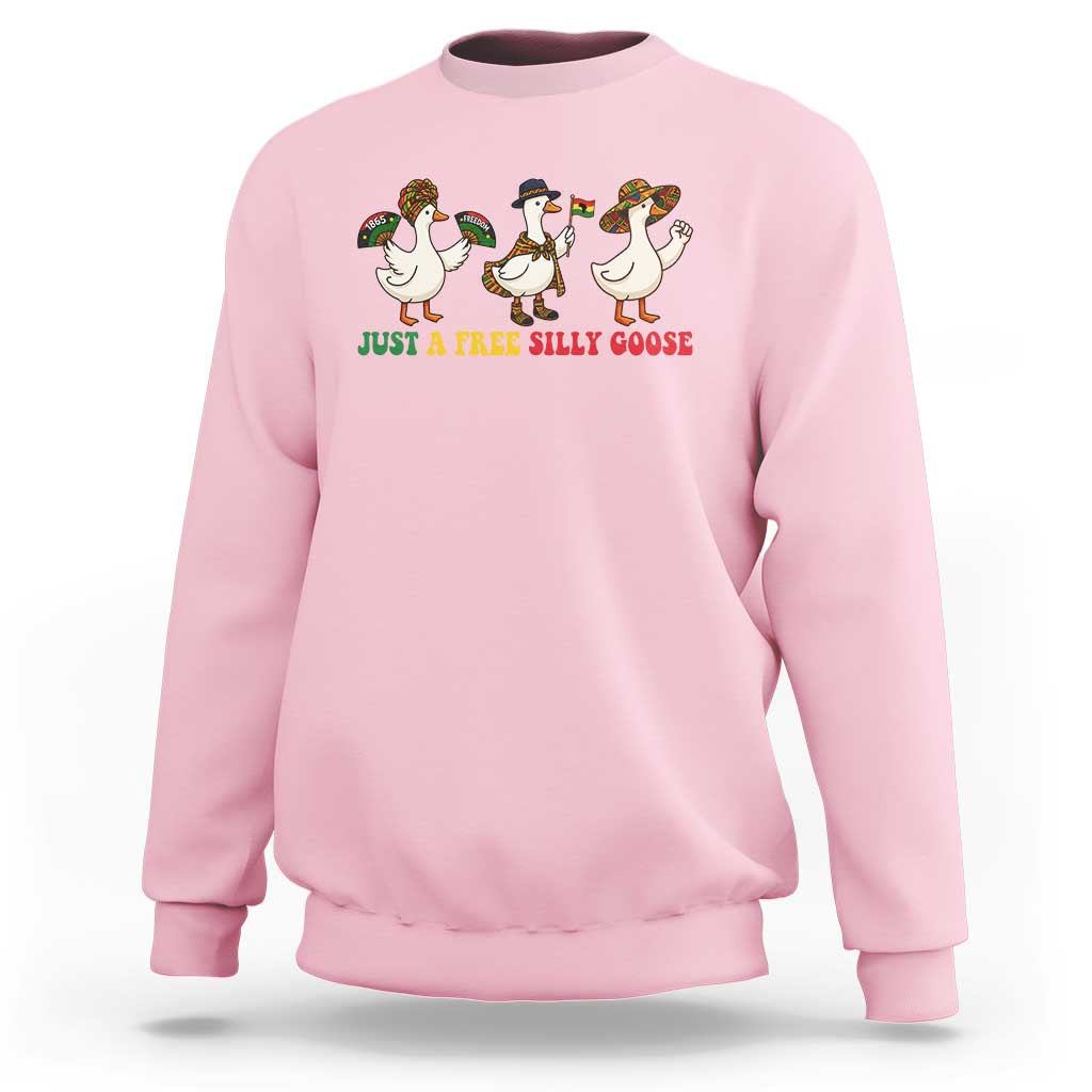 Funny Just A Free Silly Goose Sweatshirt Juneteenth Freedom Day