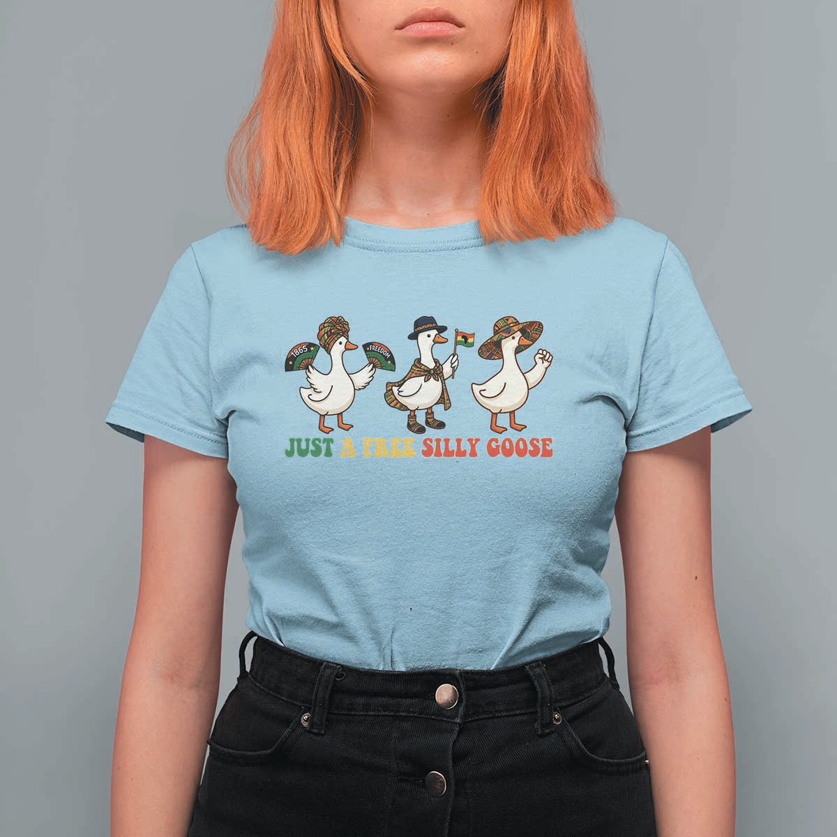 Funny Just A Free Silly Goose T Shirt For Women Juneteenth Freedom Day