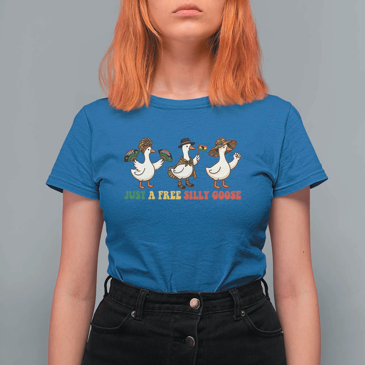 Funny Just A Free Silly Goose T Shirt For Women Juneteenth Freedom Day