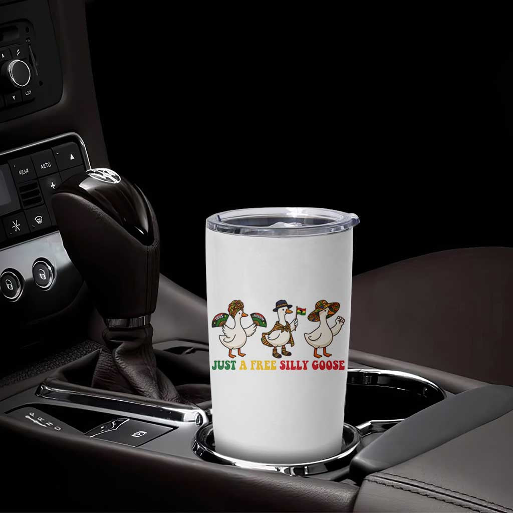 Funny Just A Free Silly Goose Tumbler Cup Juneteenth Freedom Day