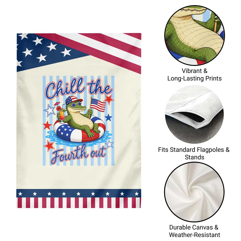 Funny Patriotic Alligator Patriotic Garden Flag Chill The Fourth Out