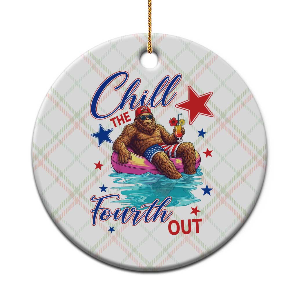 Funny Bigfoot 4th Of July Ceramic Ornament Chill The Fourth Out