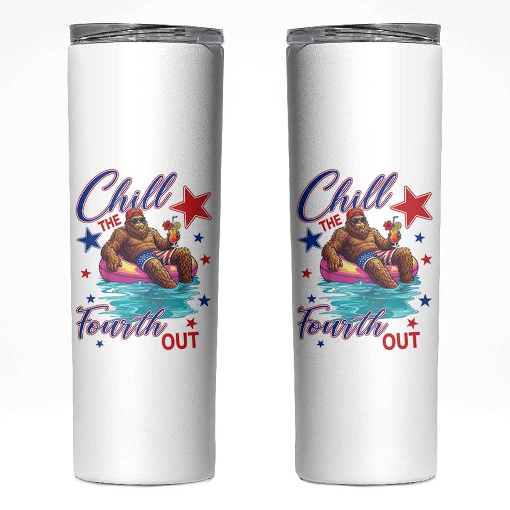 Funny Bigfoot 4th Of July Skinny Tumbler Chill The Fourth Out