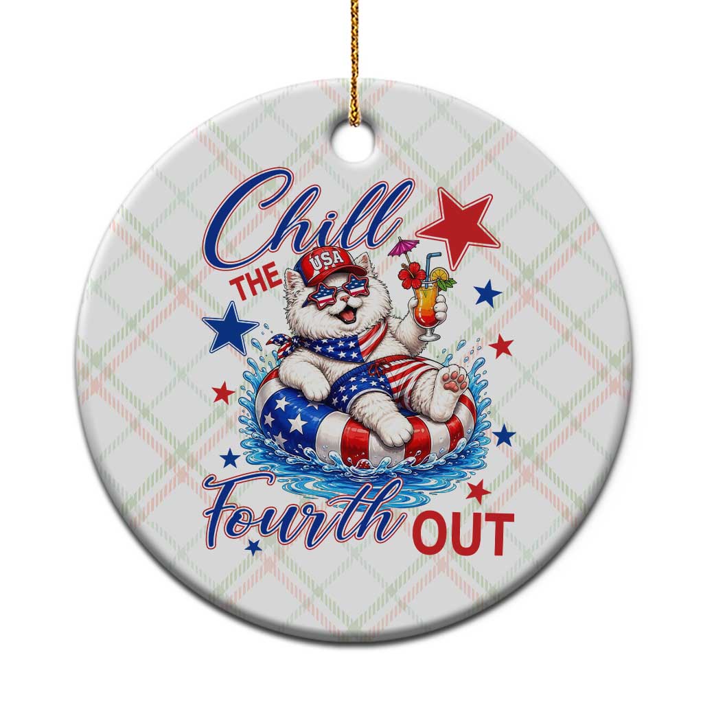 Funny Patriotic Persian Cat Ceramic Ornament Chill The Fourth Out