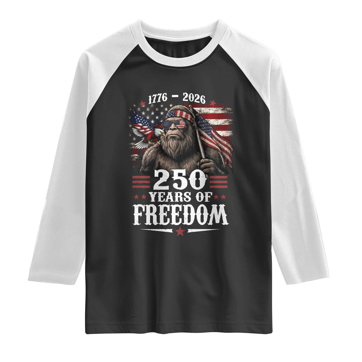Bigfoot 250 Years Of Freedom Raglan Shirt Patriotic Sasquatch Lover